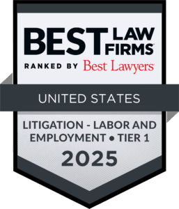 Best Law Firms Ranked by Best Lawyers: Litigation - Labor and Employment - Tier 1 - 2025 - United States